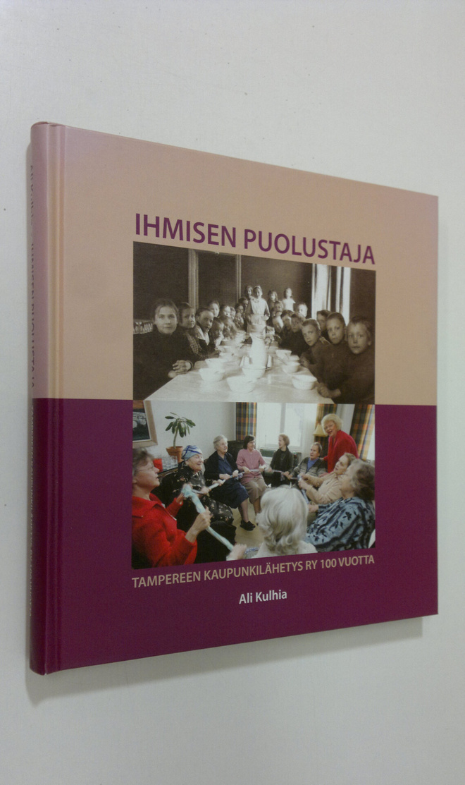 Ali Kulhia : Ihmisen puolustaja : Tampereen kaupunkilähet...
