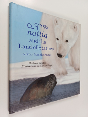 Barbara Landry : Nattiq and the land of statues : a story...