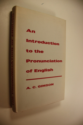 A. C. Gimson : An Introduction to the Pronunciation of En...