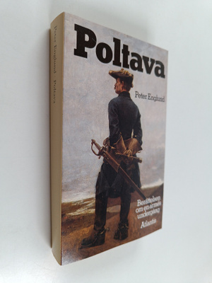 Peter Englund : Poltava : berättelsen om en armes undergång