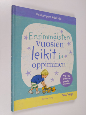 Caroline Young : Ensimmäisten vuosien leikit ja oppiminen