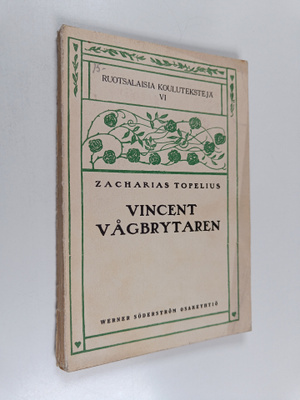 Zacharias Topelius : Vincent Vågbrytaren