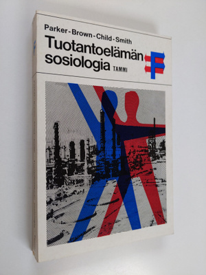 S. R. ym. (Kirj.) Parker : Tuotantoelämän sosiologia