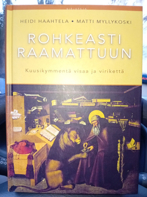 Haahtela - Myllykoski : Rohkeasti Raamattuun ( SIS POSTIKUL