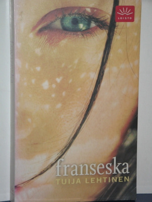 Tuija Lehtinen : franseska