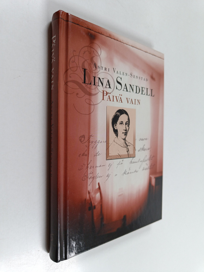 Astri Valen-Sendstad : Lina Sandell : päivä vain