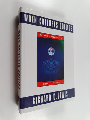 Richard D. Lewis : When Cultures Collide : managing succe...