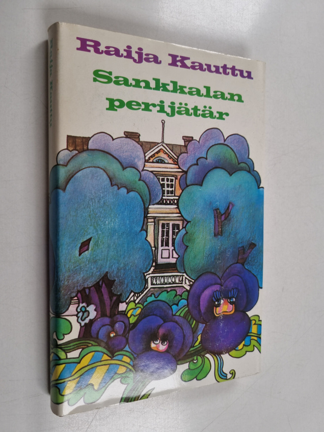 Raija Kauttu : Sankkalan perijätär