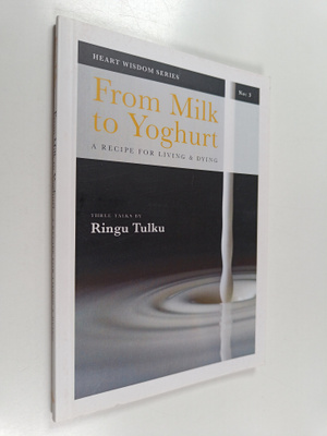 Ringu Tulku : From Milk to Yoghurt - A Recipe for Living ...