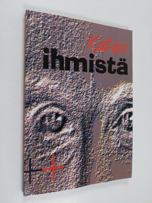 Katso ihmistä - Tampereen hiippakunnan 49.vuosikirja