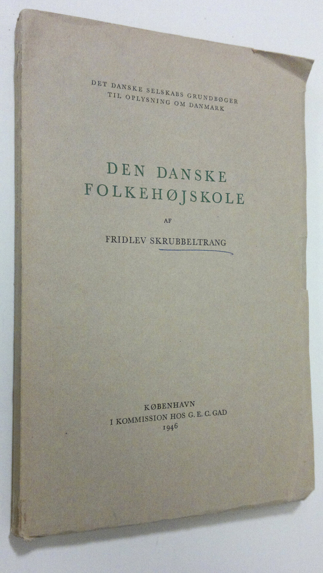 Fridlev Skrubbeltrang : Den Danske Folkehojskole