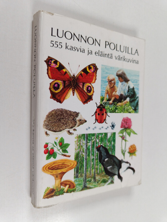 Ethel Salanterä : Luonnon poluilla : 555 kasvia ja eläint...