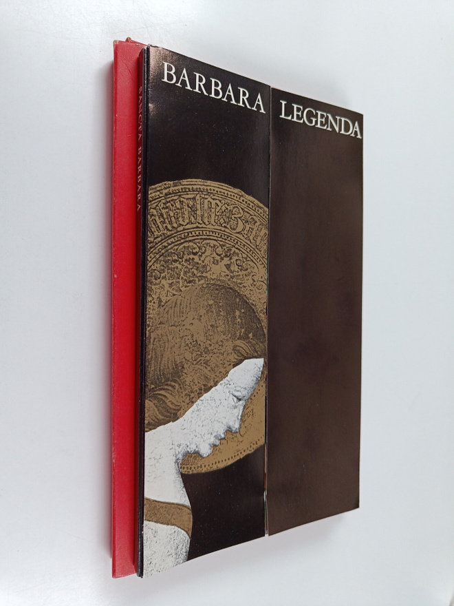 Barbara legenda : pyhän barbaran legenda (Laatikossa)