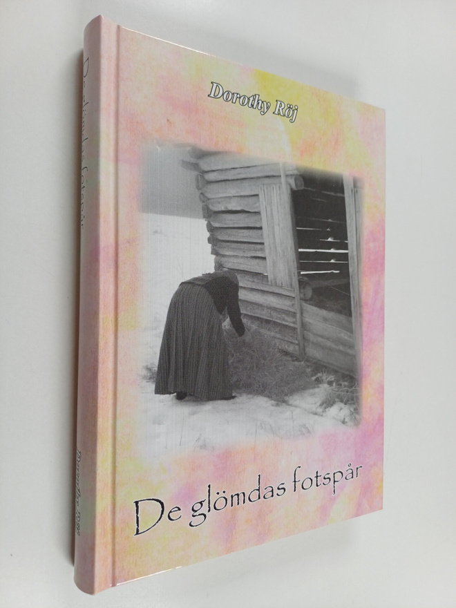 Dorothy Röj : De glömdas fotspår