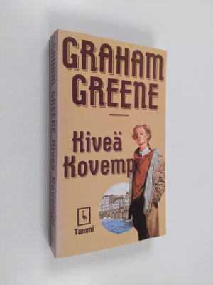 Graham Greene : Kiveä kovempi