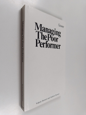 Andrew Stewart ym. : Managing the Poor Performer