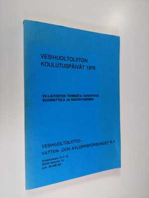 Vesihuoltoliiton koulutuspäivät 1979 : vv-laitosten toime...