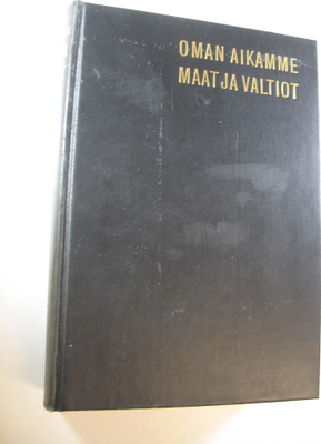 Gustav (toim.) Fochler-Hauke : Oman aikamme maat ja valti...