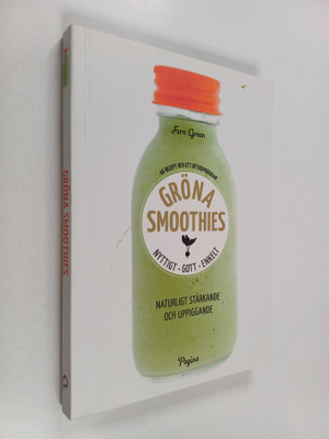 Fern Green : Gröna smoothies : att göra hemma