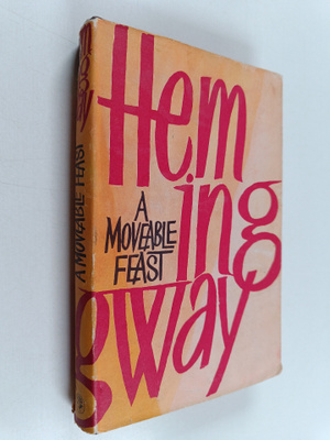 Ernest Hemingway : A Moveable Feast