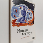 Anu Ihme : Naisen terveys : seksuaali- ja lisääntymisterv... - pikkukuva 1