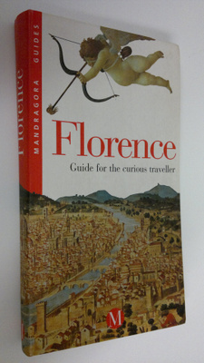 Florence : guide for the curious traveller