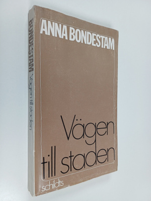 Anna Bondestam : Vägen till staden