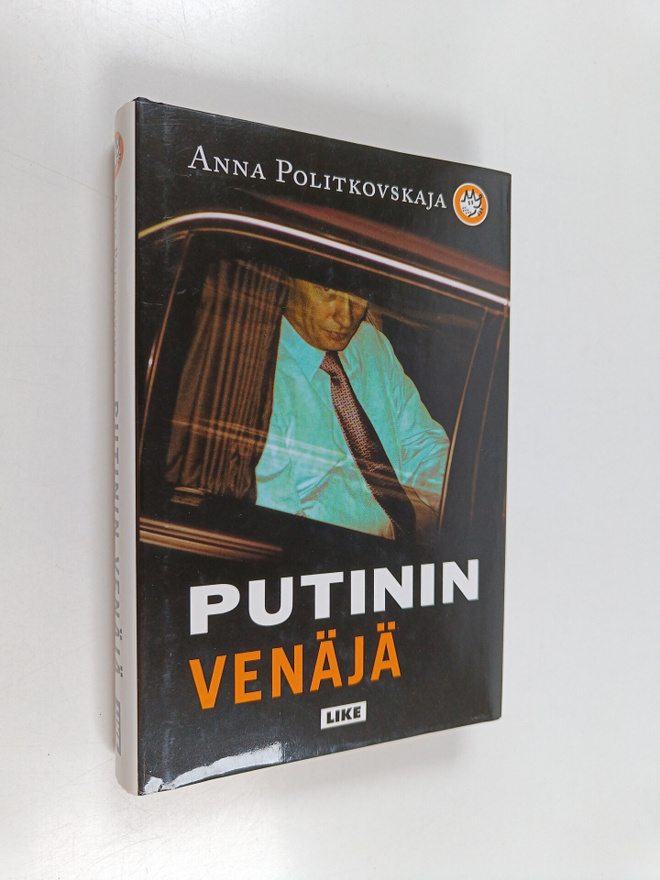 Anna Politkovskaja : Putinin Venäjä