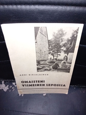 Anni Kirjalainen : Omaisteni viimeinen leposija ( SIS POSTIK