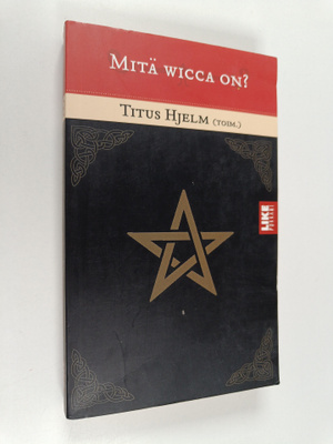 Titus Hjelm : Mitä wicca on?