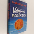 Markku Turunen : Valmiissa maailmassa - pikkukuva 1