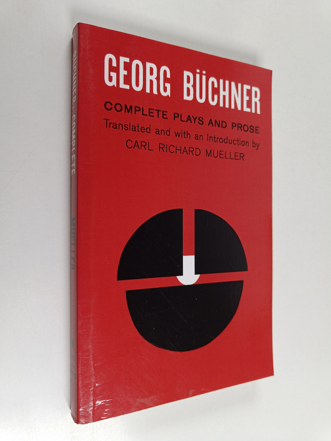 Georg Buchner : Georg Buchner : Complete Plays and Prose