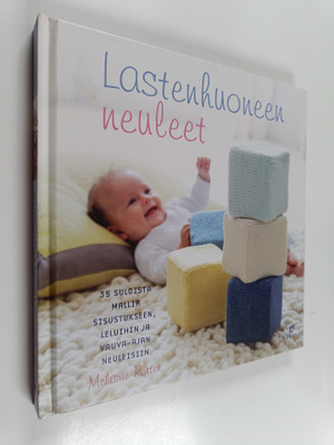 Melanie Porter : Lastenhuoneen neuleet : 35 suloista mall...