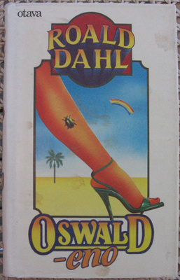 Roald Dahl: Oswald-eno, Otava 1881. 252 s.