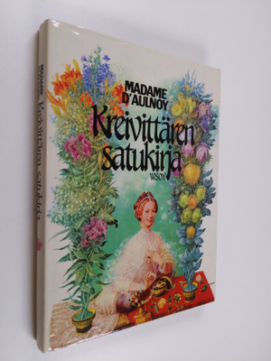 madame d' Aulnoy : Kreivittären satukirja