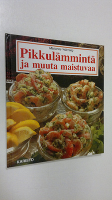 Marianne Wärnling : Pikkulämmintä ja muuta maistuvaa : 10...