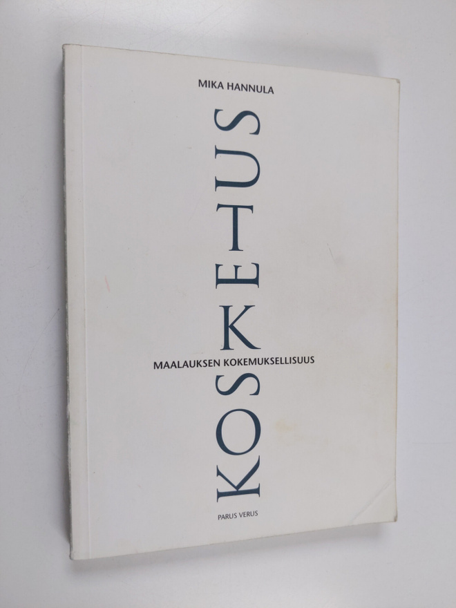 Mika Hannula : Kosketus : Maalauksen kokemuksellisuus