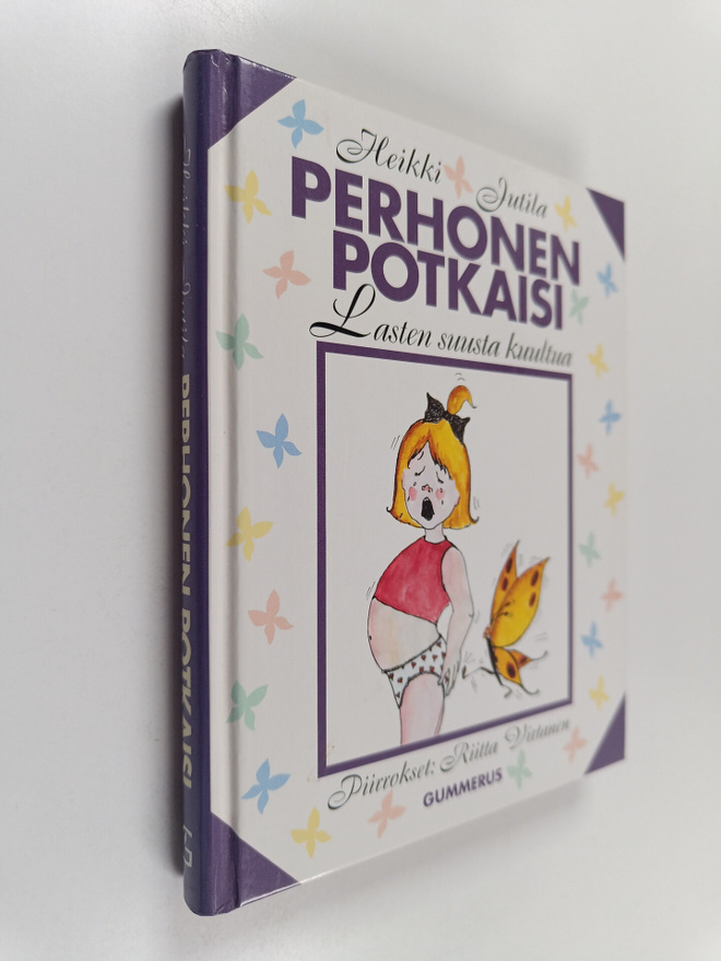 Perhonen potkaisi : lasten suusta kuultua