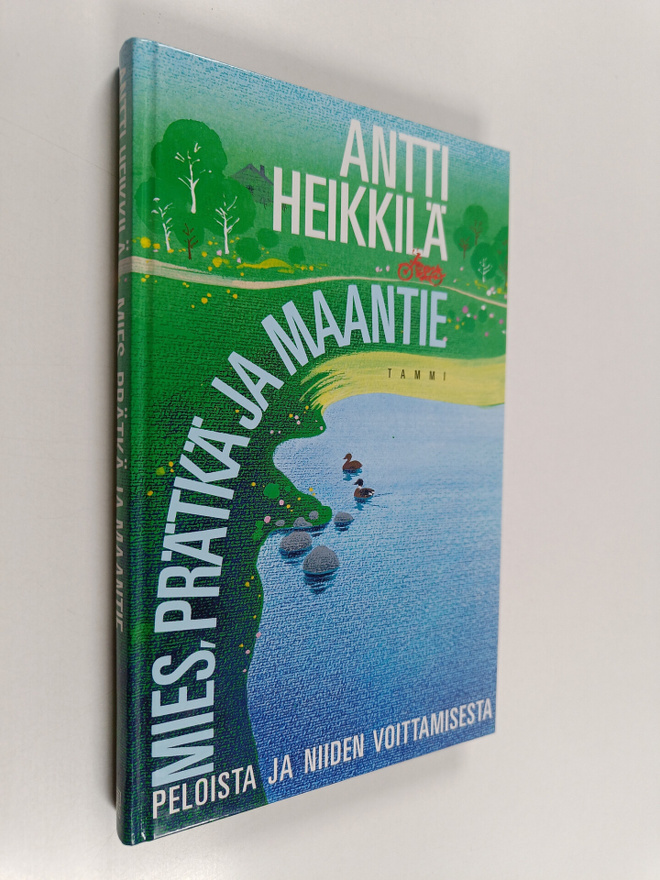 Antti Heikkilä : Mies, prätkä ja maantie : Peloista ja ni...