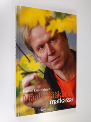 Tapani Kiminkinen : Maalaislääkärin matkassa