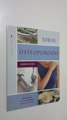 Xandria Williams : Torju osteoporoosi oikean ravinnon ja ...