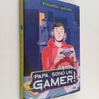 Edoardo Maturo : Papa, sono un gamer! - pikkukuva 1