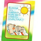 Marleena Ansio °°ELÄMÄ ON IHANAA KUN SEN...°° -KORTTI - pikkukuva 1