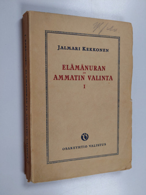 Elämänuran ja ammatin valinta 1 : Ohjeita ja näkökohtia e...