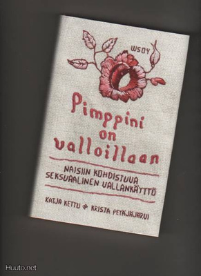 [Kettu, Katja]: Pimppini on valloillaan, WSOY 2012, skp., K4