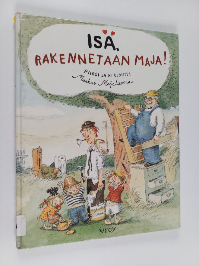Markus Majaluoma : Isä, rakennetaan maja!