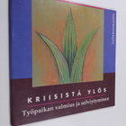 Tiina Saarelma-Thiel : Kriisistä ylös : työpaikan valmius... - pikkukuva 1