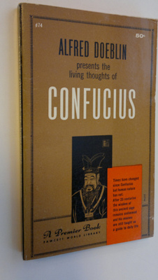 Alfred Doeblin : The living thoughts of Confucius
