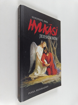 Pekka Reinikainen : Sukupolvi, joka hylkäsi Jeesuksen