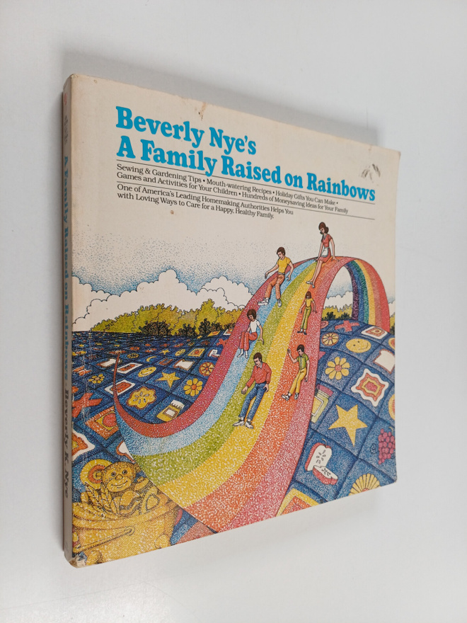 Beverly K. Nye : A Family Raised on Rainbows